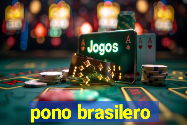 pono brasilero